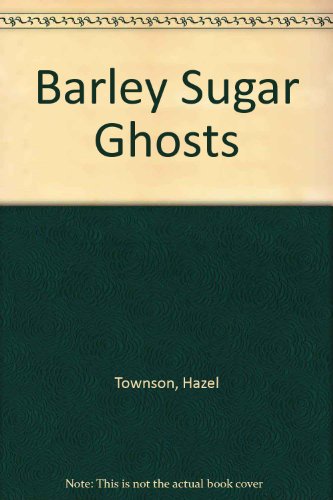 9780340202913: Barley Sugar Ghosts