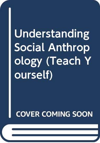 Beispielbild fr Understanding Social Anthropology (Teach Yourself) zum Verkauf von AwesomeBooks