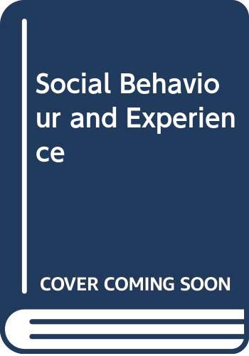 Social Behaviour and Experience Multiple Perspectives