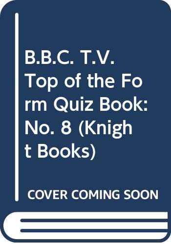 Beispielbild fr Eighth BBC TV Top of the Form Quiz Book zum Verkauf von Ryde Bookshop Ltd