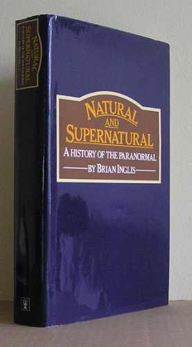 9780340205266: Natural and supernatural: A history of the paranormal from earliest times to 1914