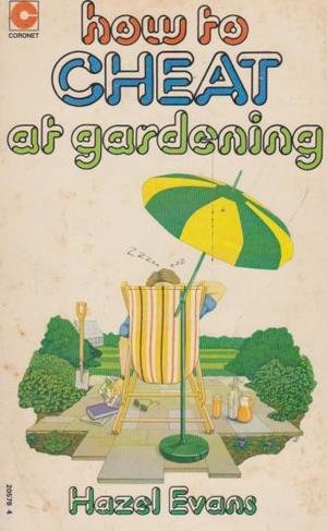 Stock image for How to Cheat at Gardening (Coronet Books) for sale by WorldofBooks