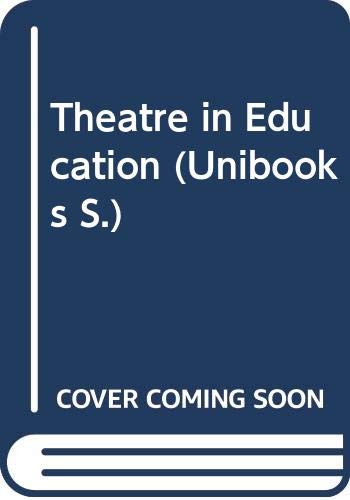 Beispielbild fr Theatre in Education (Unibooks S.) zum Verkauf von WorldofBooks