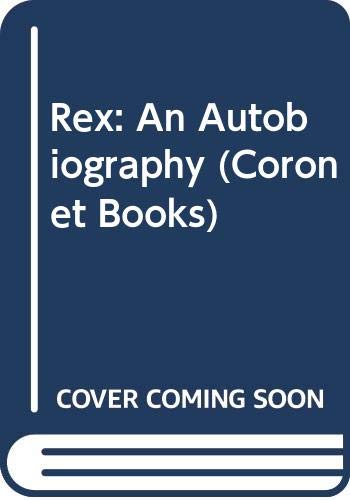 Beispielbild fr Rex: An Autobiography (Coronet Books) zum Verkauf von WorldofBooks