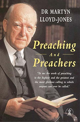 Preaching and Preachers - Lloyd-Jones, Martyn