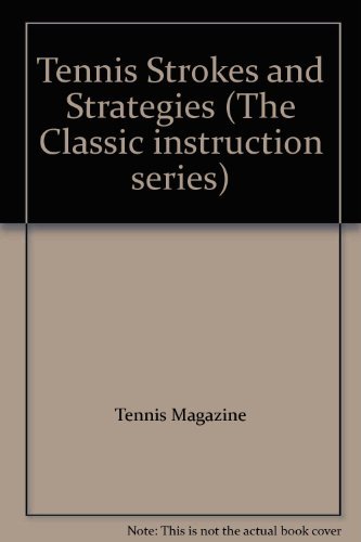 Stock image for Tennis Strokes and Strategies for sale by Philip Emery