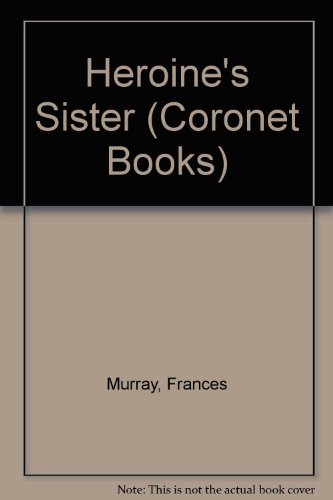 Stock image for Heroine's Sister (Coronet Books) for sale by WorldofBooks