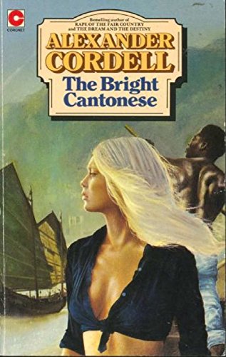 The Bright Cantonese (9780340208038) by Alexander Cordell