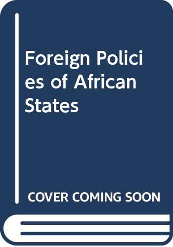 Beispielbild fr The Foreign Policies of African States zum Verkauf von Better World Books