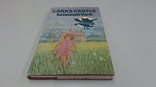 Lark's Castle (9780340212639) by York, Susannah