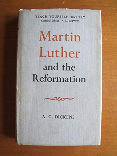 Martin Luther and the Reformation (Men & Their Times) (9780340212844) by A.G. Dickens