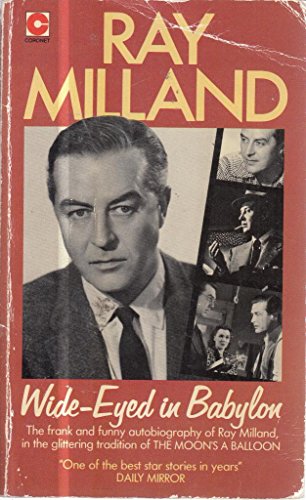 Wide-eyed in Babylon (Coronet Books) - Milland, Ray