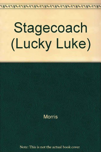 Stagecoach (Lucky Luke) (9780340213247) by Morris; RenÃ© Goscinny