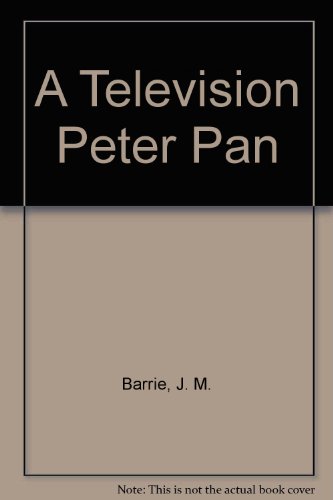 Imagen de archivo de A Television Peter Pan a la venta por Klanhorn