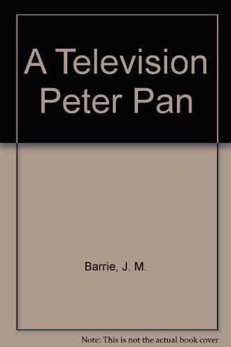Stock image for A Television Peter Pan for sale by Klanhorn