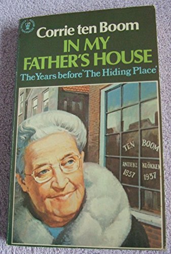 Beispielbild fr In My Father's House: The Years before 'The Hiding Place' (God changes lives) zum Verkauf von WorldofBooks