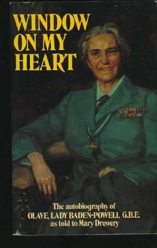 9780340216675: Window on My Heart: The Autobiography of Olave, Lady Baden-Powell, G.B.E.