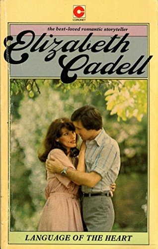 Language of the Heart (Coronet Books) (9780340218143) by Elizabeth Cadell
