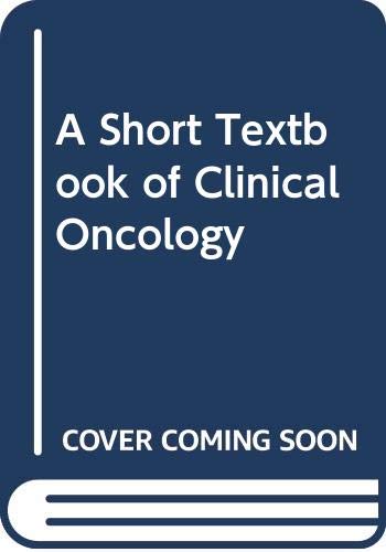 Stock image for A Short Textbook of Clinical Oncology for sale by Bahamut Media