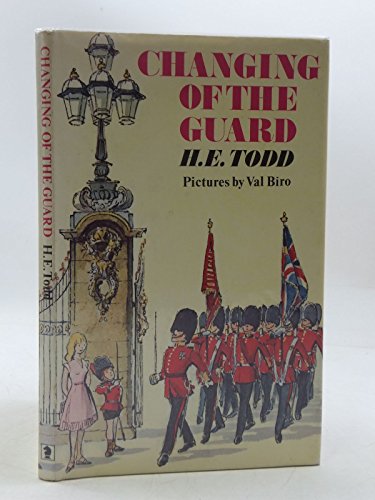 Changing of the Guard (9780340219119) by Todd, H.E.; Biro, Val