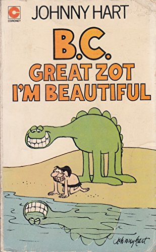 Beispielbild fr B. C. Great Zot I'm Beautiful (Coronet Books) zum Verkauf von WorldofBooks