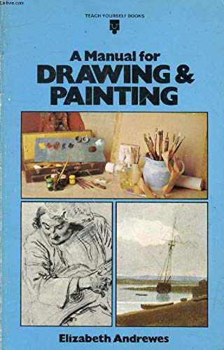 Stock image for Manual for Drawing and Painting (Teach Yourself) for sale by WorldofBooks