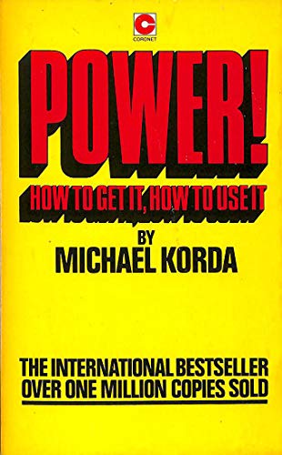 Stock image for Power: How to Get It, How to Use It for sale by Hawking Books