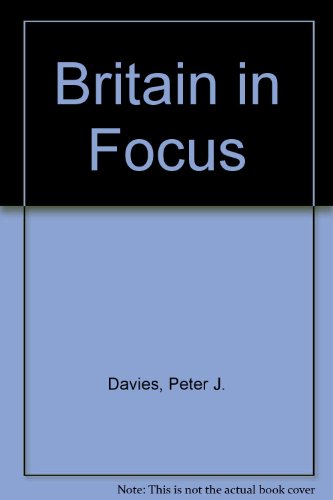 Britain in Focus (9780340223864) by P J Davies