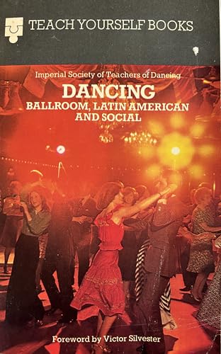 Beispielbild fr Dancing: Ballroom, Latin American and social (Teach yourself books) zum Verkauf von Wonder Book