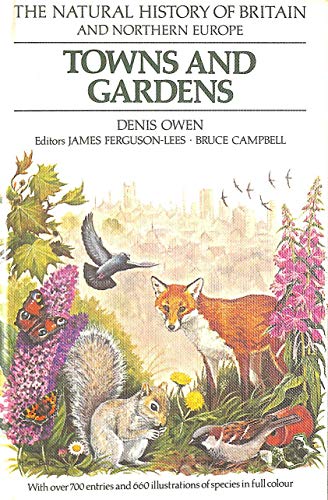 Imagen de archivo de Towns and Gardens (The Natural History of Britain and Northern Europe) a la venta por Goldstone Books