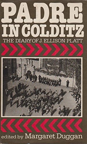 Padre in Colditz : The Diary of J. Ellison Platt