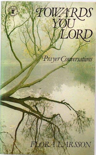 Stock image for Towards You, Lord (Hodder Christian paperbacks) for sale by Kennys Bookstore