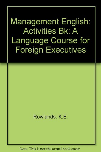 Imagen de archivo de Management English: Activities Bk: A Language Course for Foreign Executives a la venta por medimops