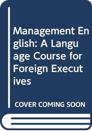 Imagen de archivo de Management English: A Language Course for Foreign Executives a la venta por AwesomeBooks