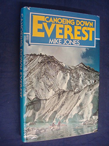 Beispielbild fr Canoeing Down Everest zum Verkauf von WorldofBooks