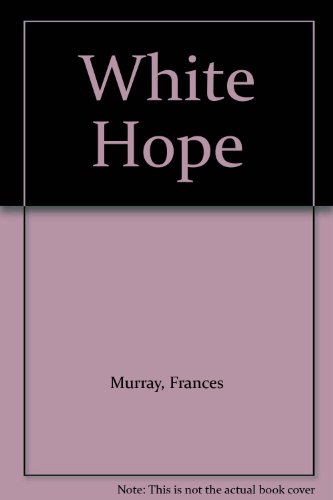 Stock image for White Hope for sale by AwesomeBooks