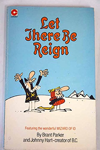 Beispielbild fr Wizard of Id: Let There be Reign (Coronet Books) zum Verkauf von WorldofBooks