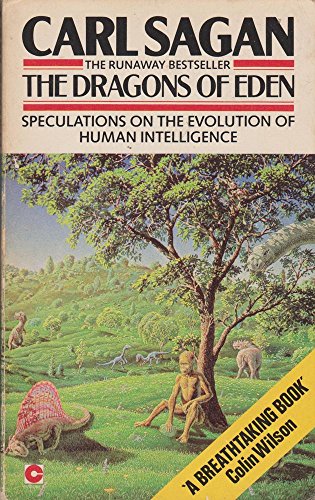 Beispielbild fr The Dragons of Eden : Speculations on the Evolution of Human Intelligence zum Verkauf von Better World Books
