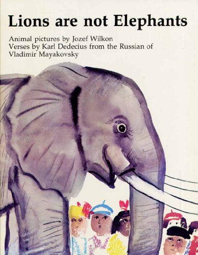 Lions Are Not Elephants (9780340230350) by Mayakovsky, Vladimir; Wilkon : Verses By Karl Dedecius From The Russian Of Vladimir Mayakovsky : Translated From The German By Anthea Bell, Jozef