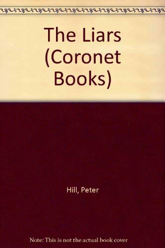 Stock image for The Liars (Coronet Books) Hill, Peter for sale by Re-Read Ltd
