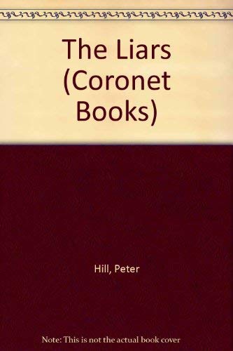 The Liars (Coronet Books) (9780340231005) by Peter Hill