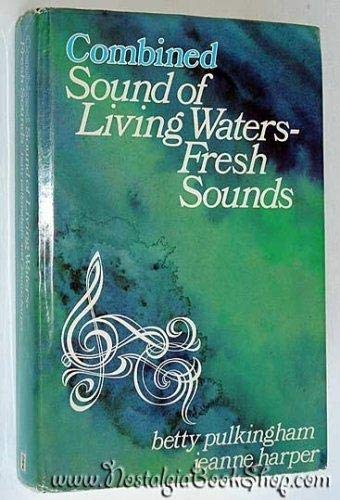 Beispielbild fr Combined Sound of Living Waters-Fresh Sounds zum Verkauf von Better World Books