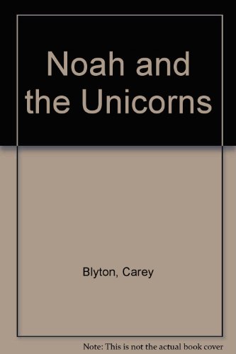 Noah and the Unicorns (9780340234662) by Blyton, Carey; James, David