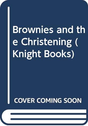 Imagen de archivo de Brownies and the Christening (Knight Books) a la venta por WorldofBooks
