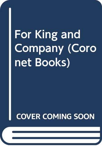 9780340236710: For King and Company