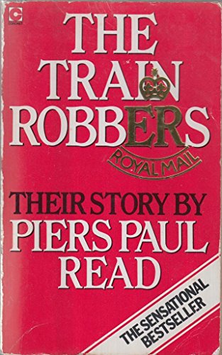 The Train Robbers (Coronet Books) (9780340237793) by Read, Piers Paul