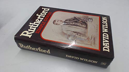 Rutherford: Simple Genius - Wilson, David