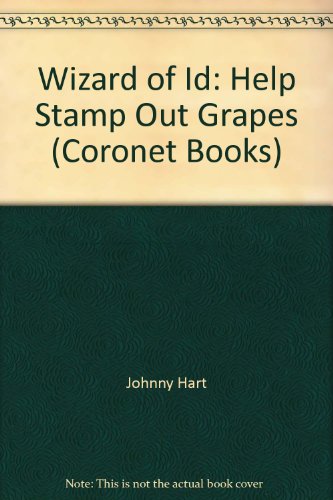 Beispielbild fr Wizard of Id: Help Stamp Out Grapes (Coronet Books) zum Verkauf von WorldofBooks
