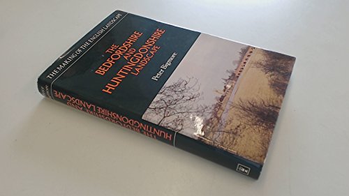 Beispielbild fr The Bedfordshire and Huntingdonshire Landscape (Making of the English Landscape S.) zum Verkauf von WorldofBooks