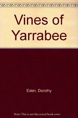 Vines of Yarrabee (9780340241523) by Dorothy Eden